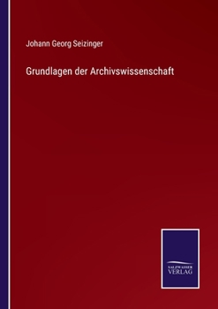 Paperback Grundlagen der Archivswissenschaft [German] Book