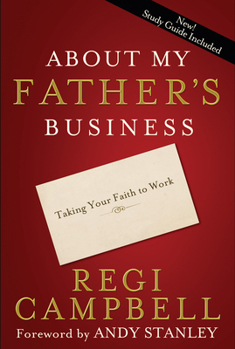Paperback About My Father's Business: Taking Your Faith to Work Book