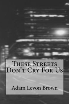 Paperback These Streets Don't Cry for Us Book