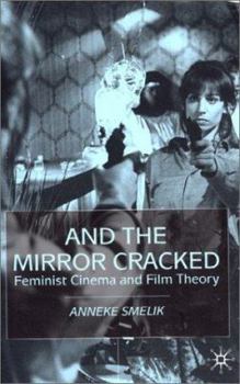 Paperback And the Mirror Cracked: Feminist Cinema and Film Theory Book