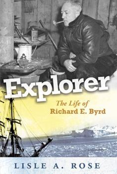 Hardcover Explorer: The Life of Richard E. Byrd Book