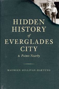 Paperback Hidden History of Everglades City & Points Nearby Book
