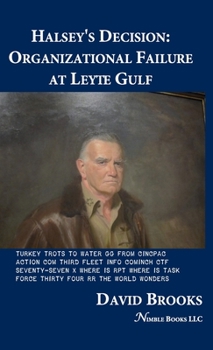 Hardcover Halsey's Decision: Organizational Failure at Leyte Gulf Book