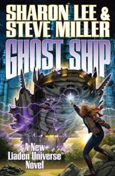 Ghost Ship - Book #14 of the Liaden Universe Publication Order
