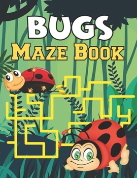 Paperback Bugs Maze Book: A Fantastic Brain Games Fun Maze Book Includes Instructions And Solutions Book