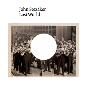 Paperback John Stezaker: Lost World Book