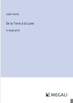 Paperback De la Terre à la Lune: in large print [French] Book