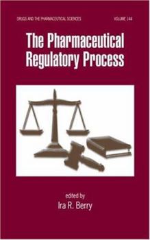 Hardcover The Pharmaceutical Regulatory Process (Drugs and the Pharmaceutical Sciences) Book