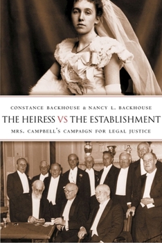 Paperback The Heiress Vs the Establishment: Mrs. Campbell's Campaign for Legal Justice Book