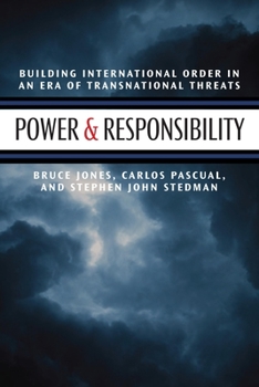 Hardcover Power & Responsibility: Building International Order in an Era of Transnational Threats Book