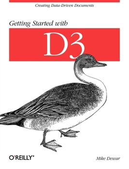 Paperback Getting Started with D3: Creating Data-Driven Documents Book