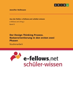 Paperback Der Design Thinking Prozess. Nutzerorientierung in den ersten zwei Phasen [German] Book