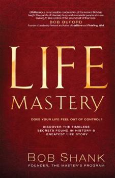 Paperback Life Mastery: Discover the Timeless Secrets Found in History's Greatest Life Story Book