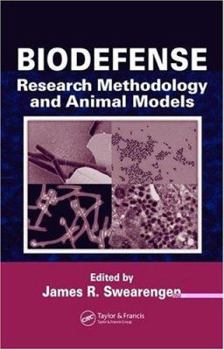 Biodefense: Research Methodology and Animal Models