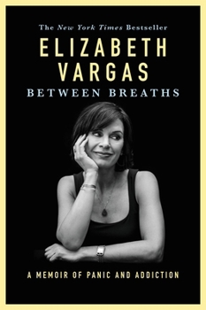 Paperback Between Breaths: A Memoir of Panic and Addiction Book