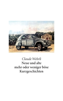 Paperback Neue und alte mehr oder weniger böse Kurzgeschichten [German] Book