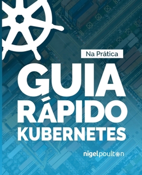 Paperback Guia Rápido Kubernetes [Portuguese] Book