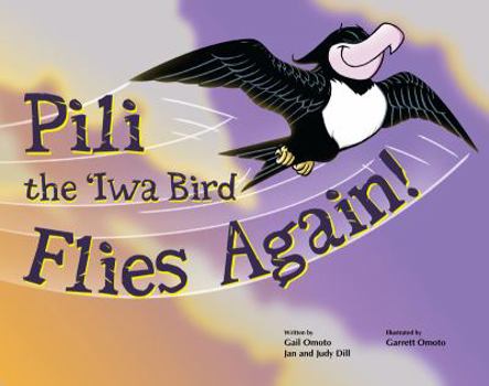 Hardcover Pili the 'Iwa Bird Flies Again! Book