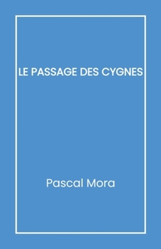 Paperback Le Passage des cygnes [French] Book
