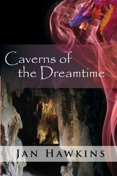 Caverns of the Dreamtime - Book #4 of the Dreaming