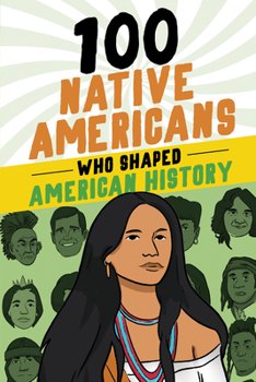 Paperback 100 Native Americans Who Shaped American History Book