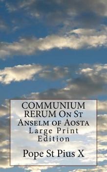Paperback COMMUNIUM RERUM On St Anselm of Aosta: Large Print Edition Book