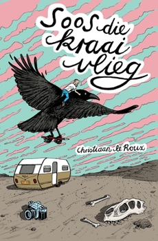 Paperback Soos die Kraai Vlieg [Afrikaans] Book