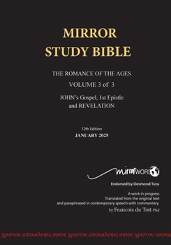 Paperback PAPERback 12th Edition JANUARY 2025 MIRROR STUDY BIBLE 490p VOLUME 3 OF 3 John's Writings; Gospel; 1st Epistle & Apocalypse Book