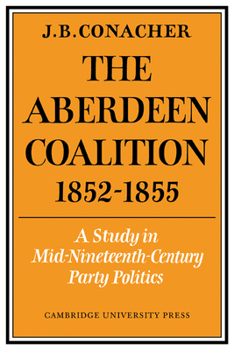 Paperback The Aberdeen Coalition 1852 1855 Book