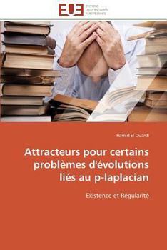 Paperback Attracteurs Pour Certains Problèmes d'Évolutions Liés Au P-Laplacian [French] Book