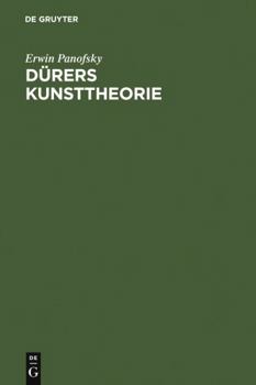 Hardcover Dürers Kunsttheorie: Vornehmlich in Ihrem Verhältnis Zur Kunsttheorie Der Italiener [German] Book