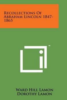Paperback Recollections of Abraham Lincoln 1847-1865 Book