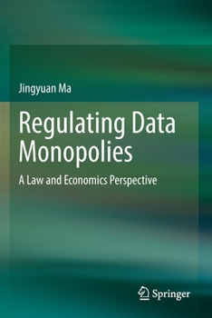 Paperback Regulating Data Monopolies: A Law and Economics Perspective Book