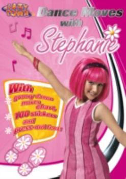 Paperback Dance Moves with Stephanie (Lazytown Colouring & Activity) Book