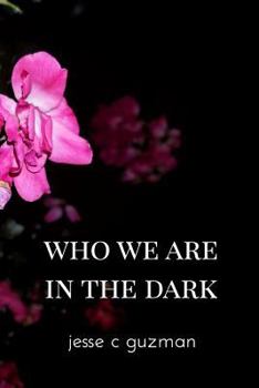 Paperback Who We Are in the Dark Book