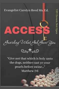 ACCESS: Guarding What God Gave You!