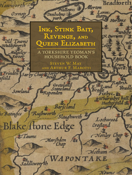 Paperback Ink, Stink Bait, Revenge, and Queen Elizabeth: A Yorkshire Yeoman's Household Book