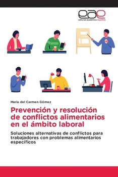Paperback Prevención y resolución de conflictos alimentarios en el ámbito laboral [Spanish] Book