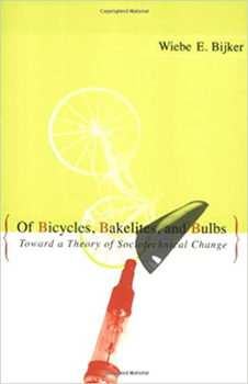 Paperback Of Bicycles, Bakelites, and Bulbs: Toward a Theory of Sociotechnical Change Book