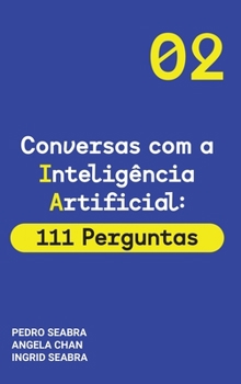 Hardcover Conversas com a Inteligencia Artificial: 111 Perguntas Artificial Intelligence for Thinking Humans [Portuguese] Book