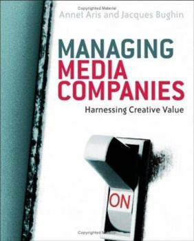 Paperback Managing Media Companies: Harnessing Creative Value Book