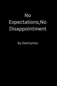 Paperback No expectations: No disappointment Book