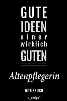 Notizbuch für Altenpfleger / Altenpflegerin: Originelle Geschenk-Idee [120 Seiten liniertes blanko Papier] (German Edition)
