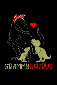 Grammysaurus: Grammysaurus T Rex Grammy Saurus Dinosaur Women Mom Journal/Notebook Blank Lined Ruled 6X9 100 Pages