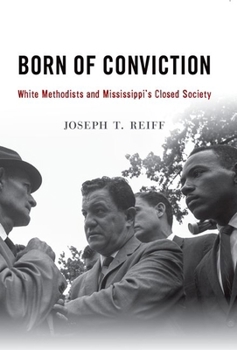 Paperback Born of Conviction: White Methodists and Mississippi's Closed Society Book