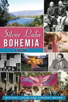 Paperback Silver Lake Bohemia: A History Book