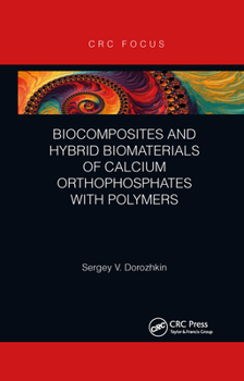 Paperback Biocomposites and Hybrid Biomaterials of Calcium Orthophosphates with Polymers Book