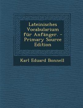 Paperback Lateinisches Vocabularium Fur Anfanger. - Primary Source Edition [German] Book