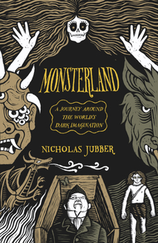 Paperback Monsterland: A Journey Around the World's Dark Imagination Book