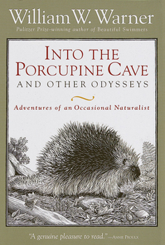 Hardcover Into the Porcupine Cave and Other Odysseys Book